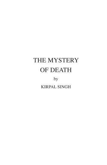 THE MYSTERY OF DEATH - Kirpal Singh