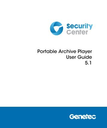 Portable Archive Player User Guide 5.1 - Genetec