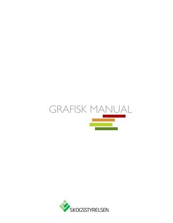 Grafisk manual (pdf). - Skogsstyrelsen