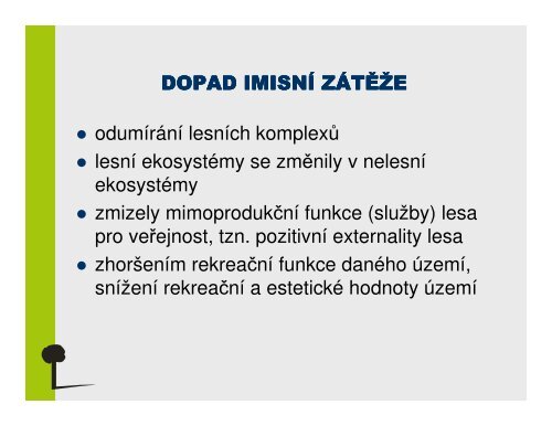 prezentace (pdf, 4,3 MB) - Centrum pro otÃ¡zky Å¾ivotnÃ­ho prostÅedÃ­ UK