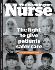 The fight to give patients safer care. - The Washington State Nurses ...