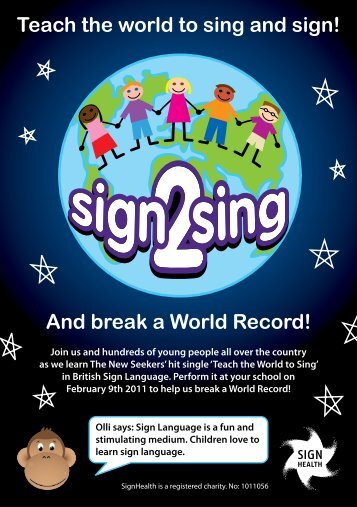 Teach the world to sing and sign! And break a World ... - ArtForms