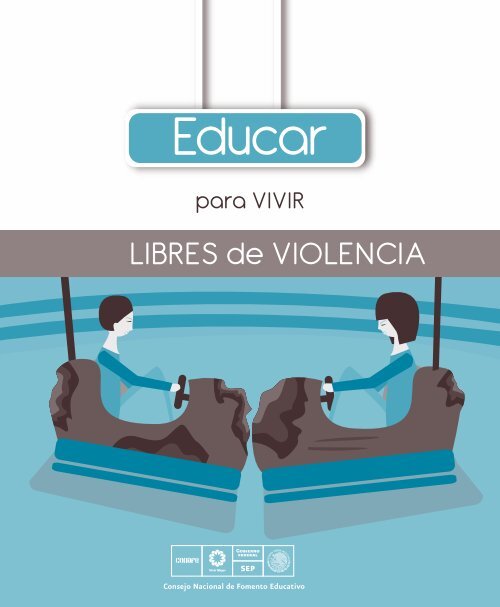 Educar para vivir libres de violencia - Conafe