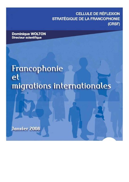 Francophonie et migrations internationales - Organisation ...
