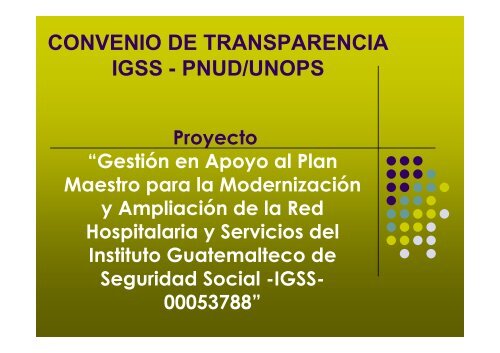 Pttn Convenio IGSS PNUD UNOPS - Instituto Guatemalteco de ...