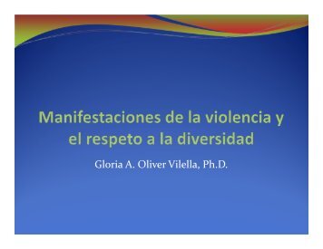 Manifestaciones de la violencia y el respeto a la diversidad.2011 ...