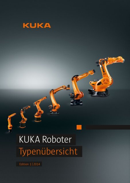 KUKA Roboter Typenübersicht - KUKA Robotics