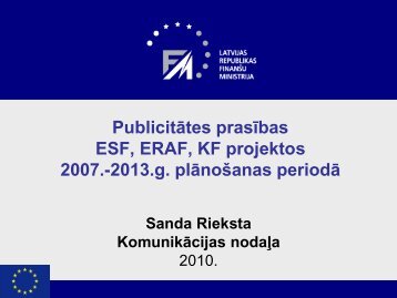 Publicitātes prasības ESF, ERAF, KF projektos 2007 ... - ES fondi