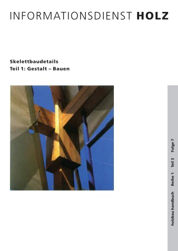 HOLZ Skelettbaudetails Teil 1: Gestalt â Bauen