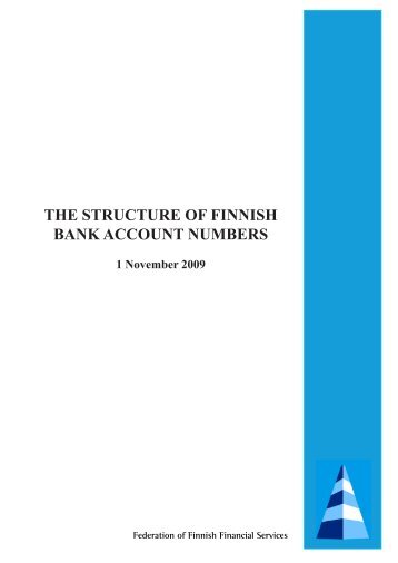 THE STRUCTURE OF FINNISH BANK ACCOUNT NUMBERS 1 ...