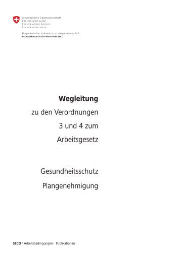 Wegleitung zu den Verordnungen 3 und 4 zum Arbeitsgesetz - Batisec