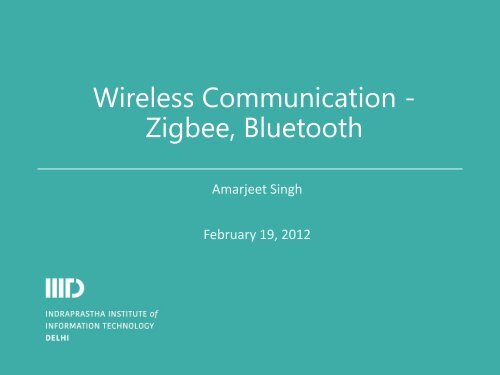 Wireless Communication - Zigbee, Bluetooth - IIIT