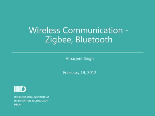 Wireless Communication Zigbee Bluetooth Iiit Wireless Communication Zigbee Bluetooth Iiit