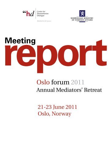 Meeting report - Oslo forum 2011 - Centre for Humanitarian Dialogue