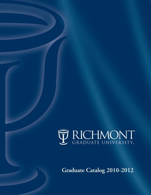 Graduate Catalog 2010-2012 - Richmont Graduate University