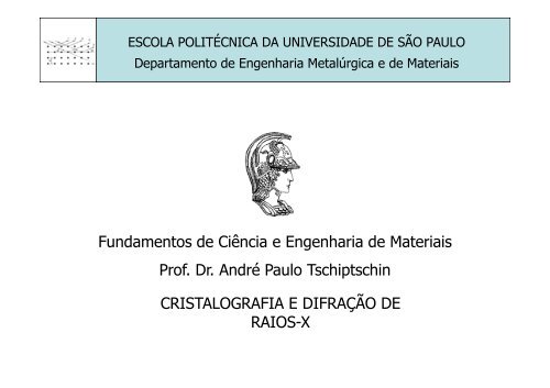 CRISTALOGRAFIA E DIFRAÃÃO DE RAIOS-X Fundamentos de ...