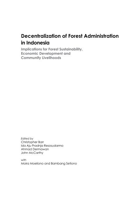 Decentralization of Forest Administration in Indonesia, Implications ...