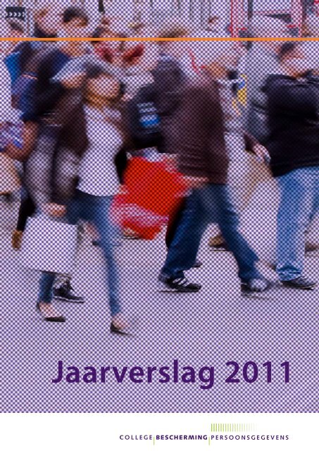 Jaarverslag 2011 - College bescherming persoonsgegevens