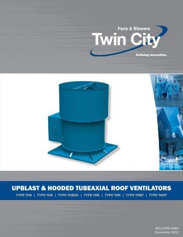 upblast & hooded tubeaxial roof ventilators - Twin City Fan & Blower