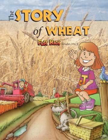 The Story of Wheat - Montana Wheat & Barley Committee