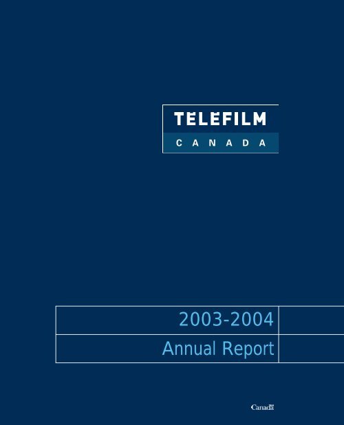 2003-2004 Annual Report - Telefilm Canada