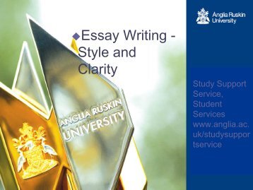 Essay writing - Style and clarity - presentation - My.Anglia Homepage