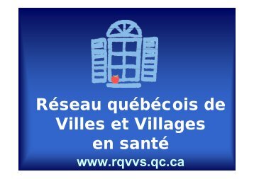 Présentation de la stratégie VVS - Réseau québécois des villes et ...