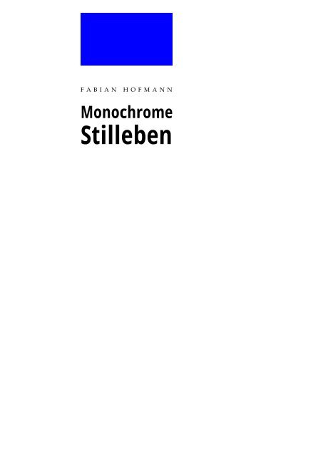 Monochrome Stilleben - Fabian-hofmann.de