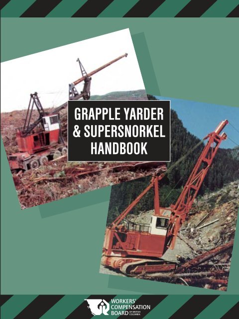 Grapple Yarder and Supersnorkel Handbook, BK59, WCB ... - Courses