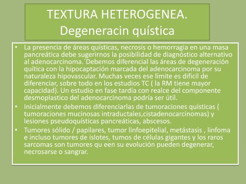 TEXTURA HETEROGENEA. Degeneracin quística