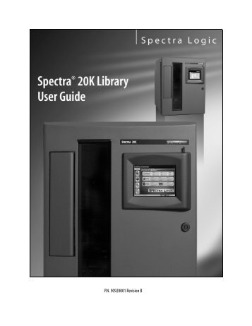 Spectra 20K Library User Guide - Spectra Logic