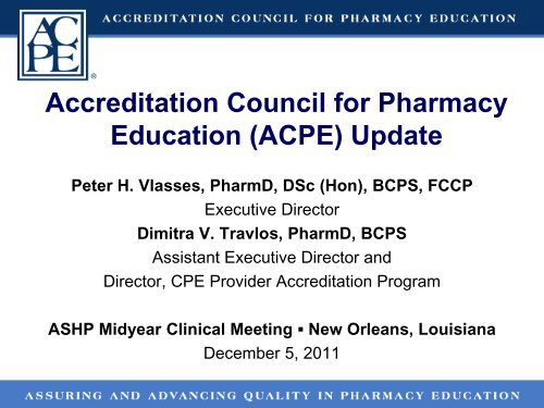 2011 ACPE Update - Accreditation Council for Pharmacy Education