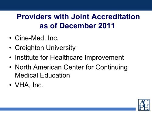 2011 ACPE Update - Accreditation Council for Pharmacy Education