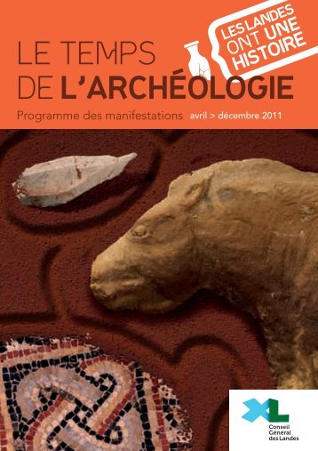 LE TEMPS DE L'ARCHÉOLOGIE - Conseil général des Landes