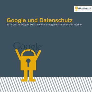 Google und Datenschutz - Verbraucher sicher online