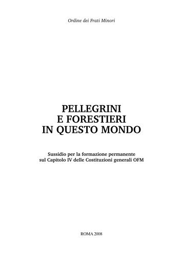 PELLEGRINI E FORESTIERI IN QUESTO MONDO - OFM