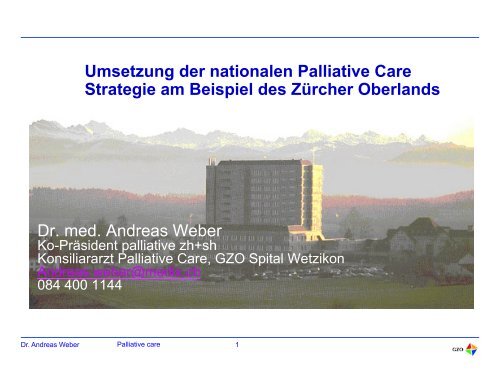 Dr. med. Andreas Weber Umsetzung der nationalen Palliative Care ...
