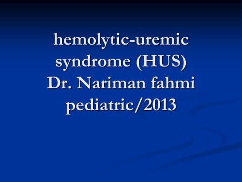 hemolytic-uremic syndrome (HUS)