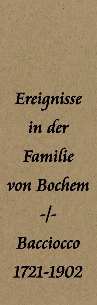 Ereignisse in der Familie von Bochem -/- Bacciocco 1721-1902