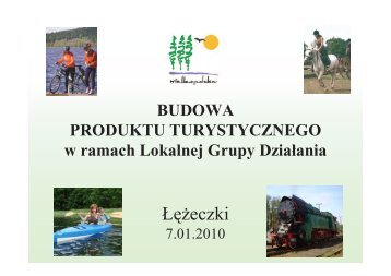 Budowa produktu turystycznego w ramach Lokalnej Grupy ... - KSOW