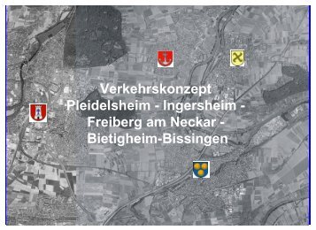 Verkehrskonzept Pleidelsheim - Ingersheim - Stadt Freiberg am ...