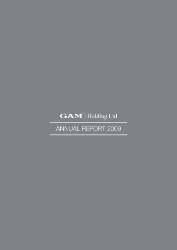 ANNUAL REPORT 2009 - GAM Holding AG