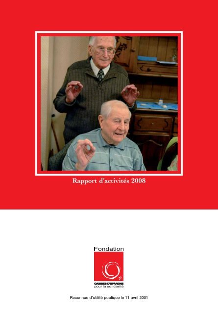Rapport d'activités 2008 - Fondation Caisses d'Epargne pour la ...