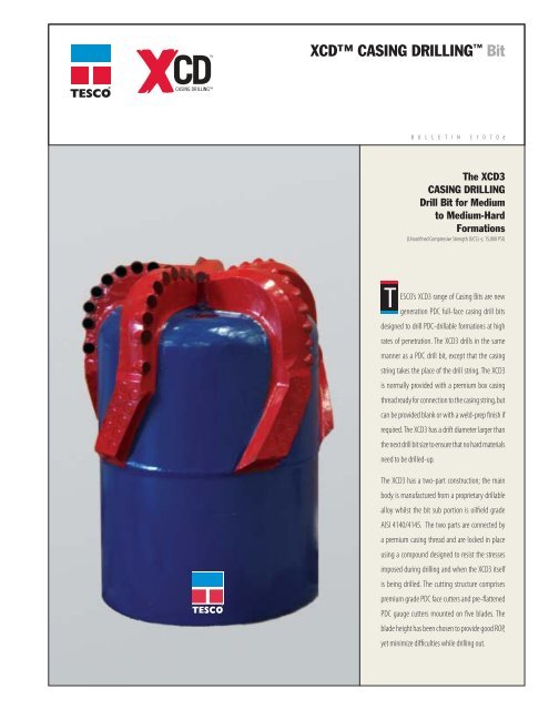 31070e XCD3 Drill bit.indd TESCO Corporation
