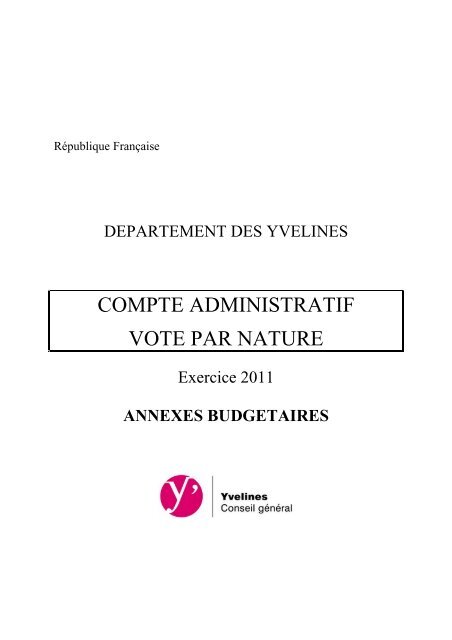 CA 2011 - Annexes budgÃ©taires - Conseil gÃ©nÃ©ral des Yvelines