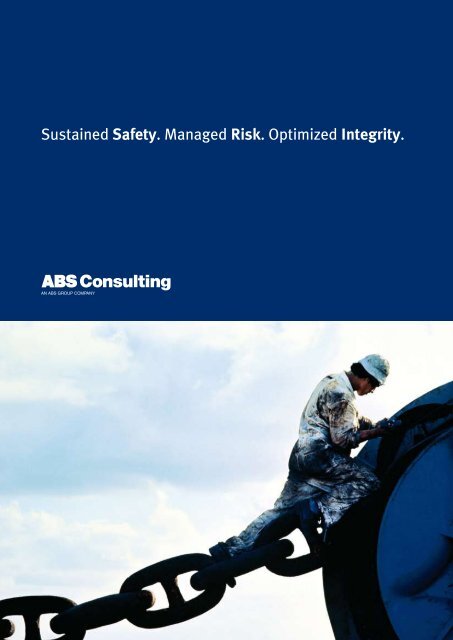 Sustained Safety. Managed Risk. Optimized Integrity. - ABS Consulting