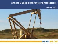 2012 Annual and Special Meeting Presentation - Enerplus