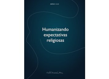 Humanizando expectativas religiosas - Iglesia Presbiteriana de ...