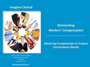 Reinventing Workers' Compensation Imagine Clinical - NSRP