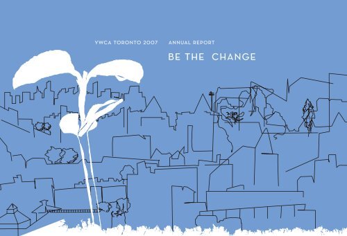 2007 YWCA Toronto | Annual Report